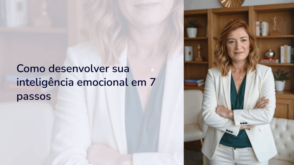 Como-desenvolver-sua-inteligencia-emocional-em-7-passos Como-desenvolver-sua-inteligencia-emocional-em-7-passos
